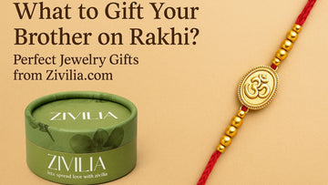 What to Gift Your Brother on Rakhi? Perfect Jewelry Gifts from Zivilia.com