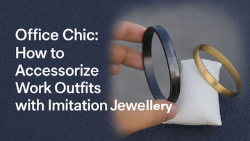 Office Chic: How to Accessorize Work Outfits with Imitation Jewellery
